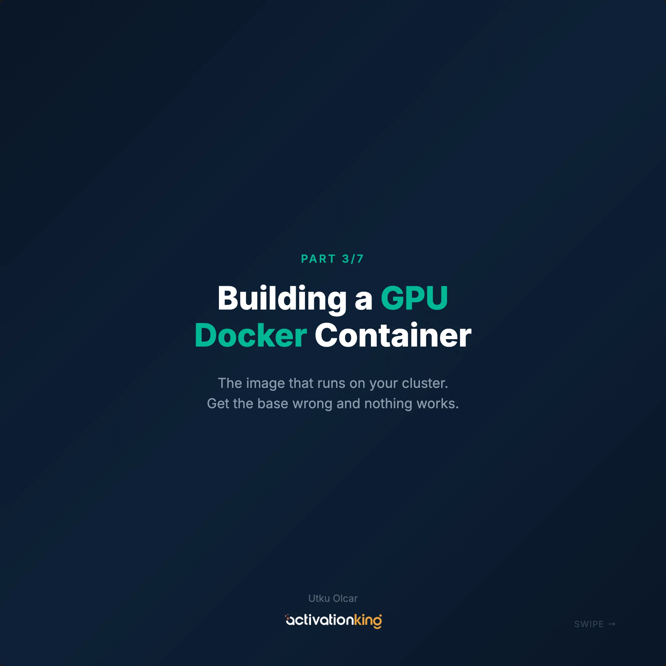 Part 3/7 - Building a GPU Docker Container