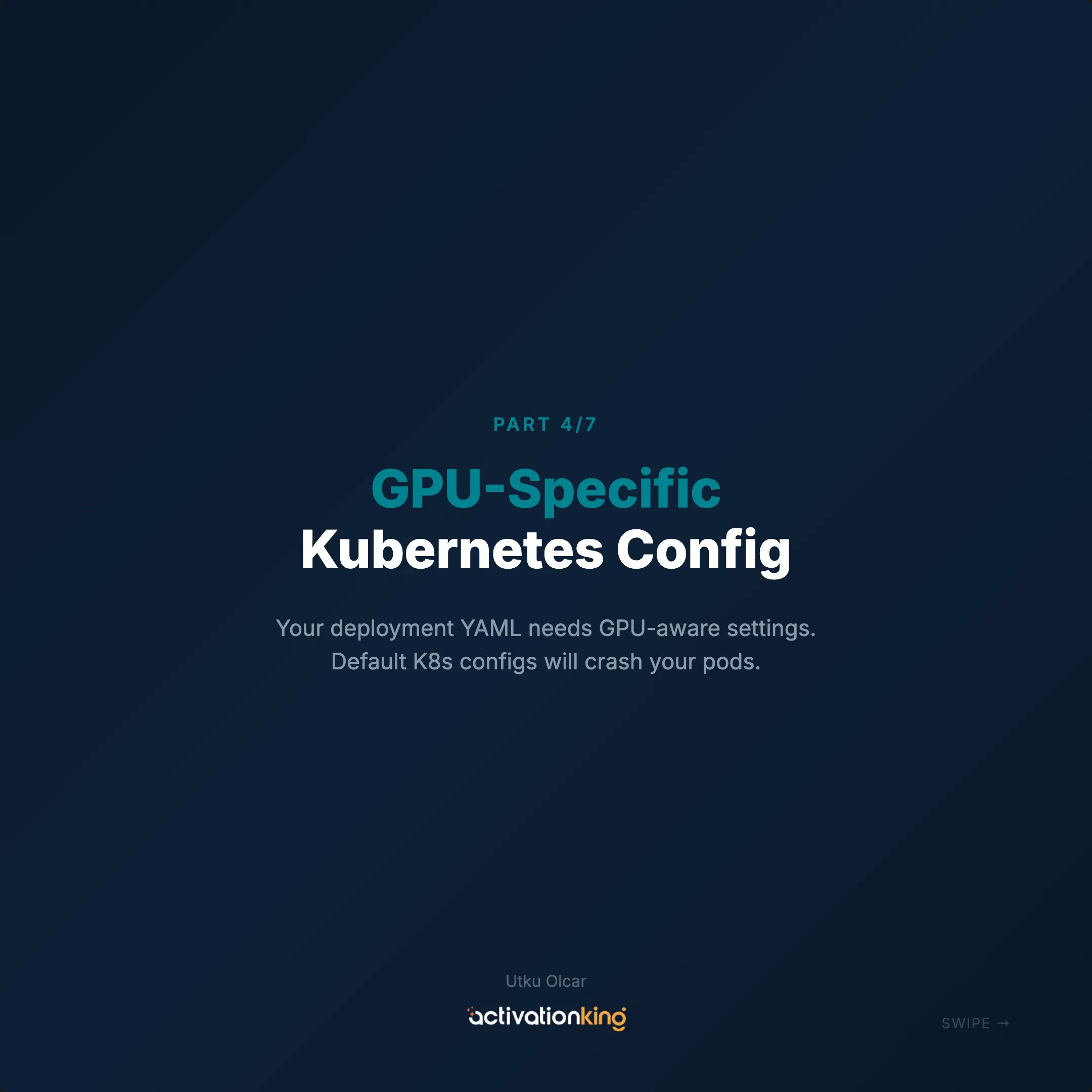 Part 4/7 - GPU-Specific Kubernetes Config